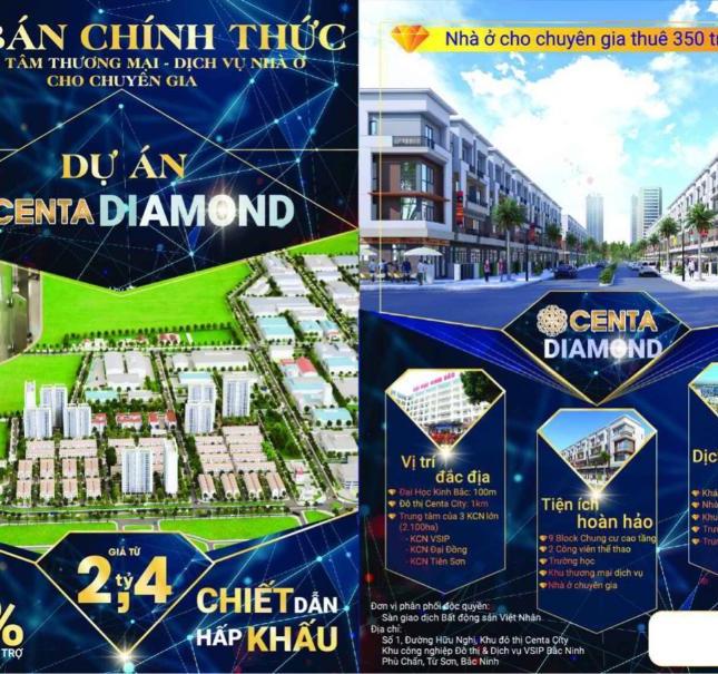 CẦN BÁN NHÀ MẶT PHỐ CENTA DIAMOND -VISIP BẮC NINH