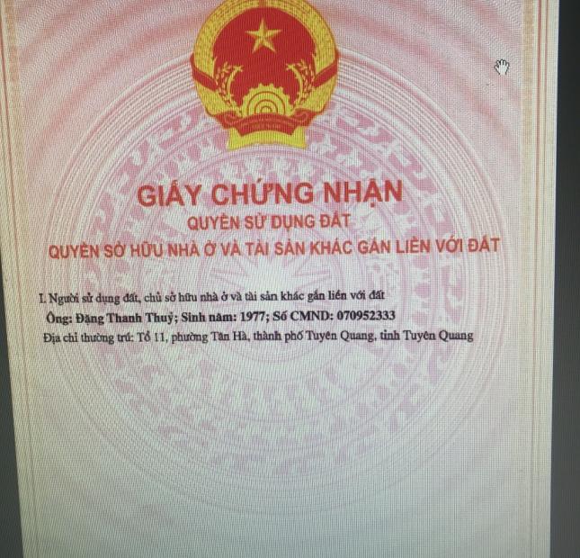 Chính Chủ Cần Bán Gấp Nhà 123,7m2 Phường Tân Hà – Thành Phố Tuyên Quang