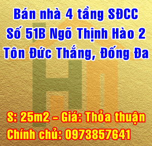 Chính chủ bán nhà 4 tầng số 51B ngõ Thịnh Hào 2, Phố Tôn Đức Thắng, Đống Đa