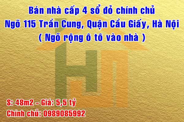  Chính chủ bán nhà cấp 4 ngõ 115 Trần Cung, Quận Cầu Giấy, Hà Nội