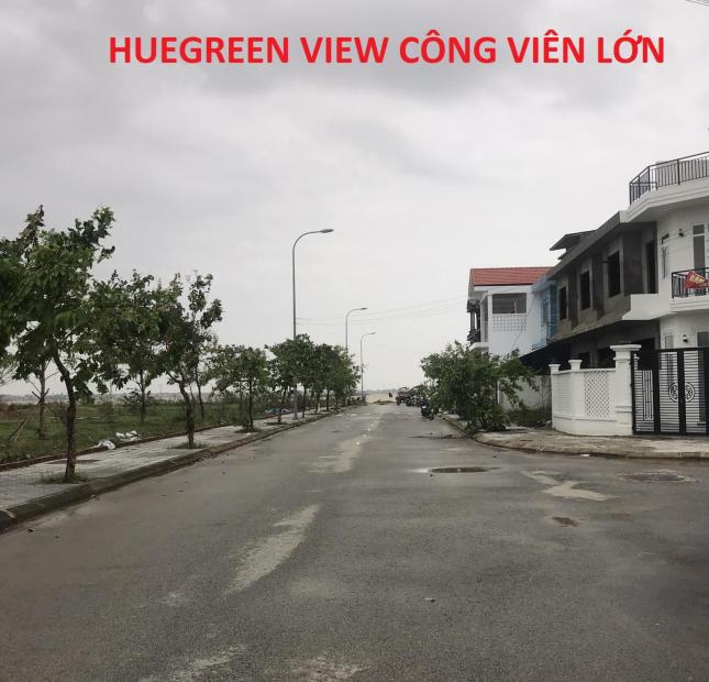 HUEGREEN VIEW CÔNG VIÊN TRUNG TÂM - GIÁ 1,6 TỶ !!!