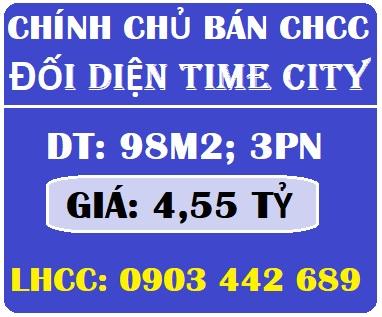 Bán CHCC đối diện Time City, 4,55 tỷ, 0903442689