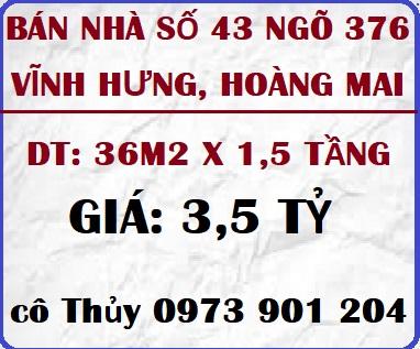 Bán nhà số 43 ngõ 376 Vĩnh Hưng, Hoàng Mai, 3,5 tỷ, 0973901204