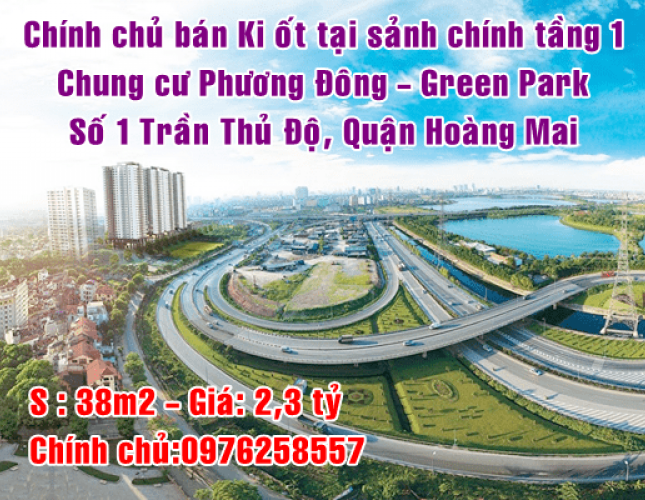 Chính chủ bán ki ốt chung cư Green Park số 1 Trần Thủ Độ, Quận Hoàng Mai 
