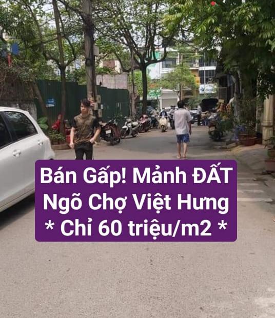 👉Bán Gấp!118 m2 Đất Mt 5 m Chợ Việt Hưng Long Biên=7 tỷ.