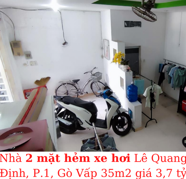 Bán nhà 2 mặt đường! HXH Lê Quang Định, P.1, Gò Vấp 35m2 giá 3,7 tỷ