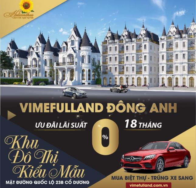 HÁM PHÁ TIÊU CHUẨN VÀNG TẠO NÊN KHU ĐÔ THỊ KIỂU MẪU THỊNH VƯỢNG VIMEFULLAND ĐÔNG ANH