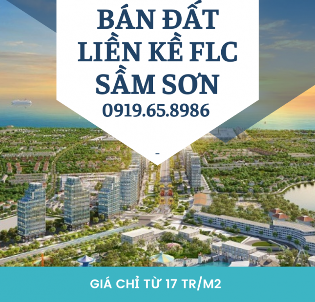 Bán đất nền liền kề FLC Sầm Sơn - Cần tiền mùa dịch bán nhanh. LH 0919.65.8986