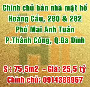 Chính chủ bán nhà mặt hồ Hoàng Cầu, 260 & 262 Mai Anh Tuấn, Quận Ba Đình
