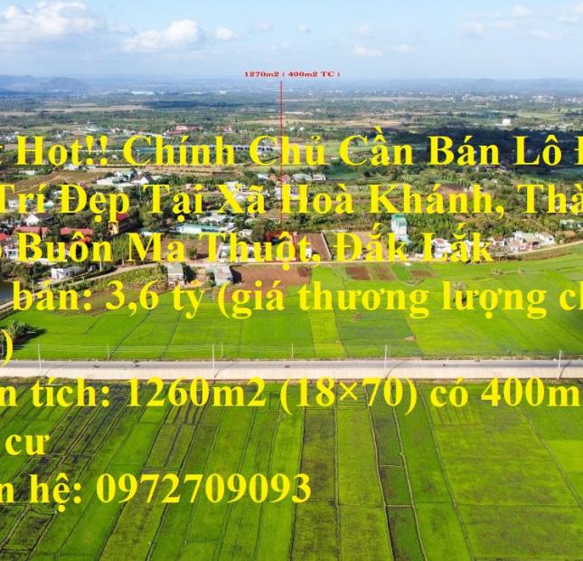 Hot Hot!! Chính Chủ Cần Bán Lô Đất Vị Trí Đẹp Tại Xã Hoà Khánh, Thành phố Buôn Ma Thuột, Đắk Lắk