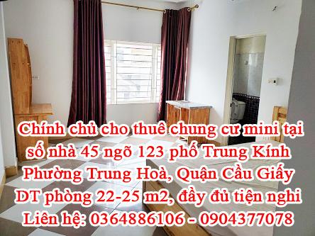 Chính chủ cho thuê chung cư mini tại số nhà 45 ngõ 123 phố Trung Kính, Phường Trung Hoà, Quận Cầu