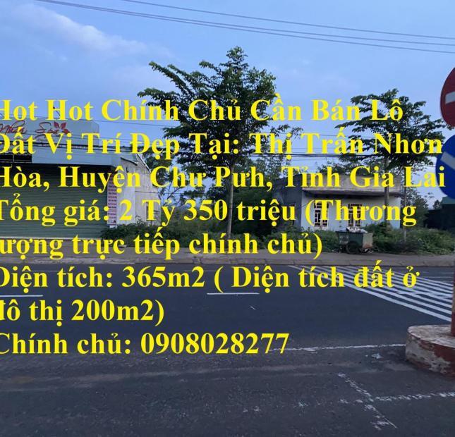 Hot Hot Chính Chủ Cần Bán Lô Đất Vị Trí Đẹp Tại: Thị Trấn Nhơn Hòa, Huyện Chư Pưh, Tỉnh Gia Lai
