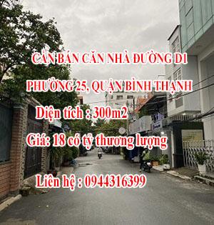 CẦN BÁN CĂN NHÀ ĐƯỜNG D1, PHƯỜNG 25, QUẬN BÌNH THẠNH