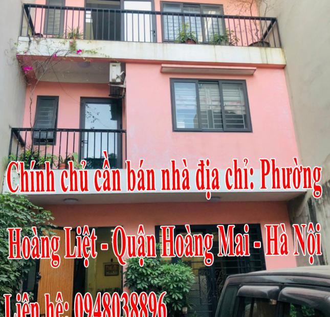 Chính chủ cần bán nhà địa chỉ: Phường Hoàng Liệt - Quận Hoàng Mai - Hà Nội