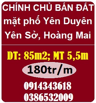 Chính chủ bán 85m2 đất mặt phố Yên Duyên, P.Yên Sở, Hoàng Mai, 180tr/m; 0386532009