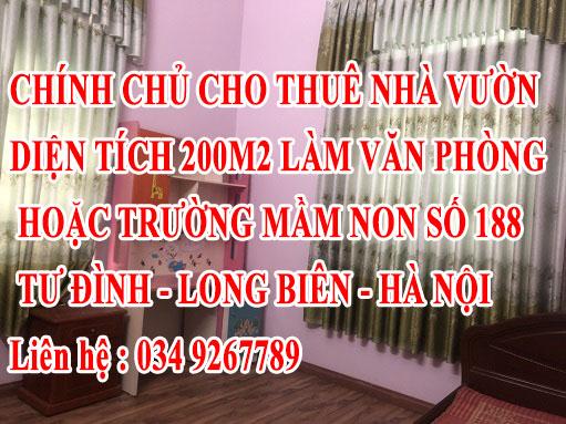 Chính Chủ Cho Thuê Nhà Vườn Diện tích 200m2 Làm Văn Phòng hoặc Trường Mầm Non Số 188 Tư Đình -