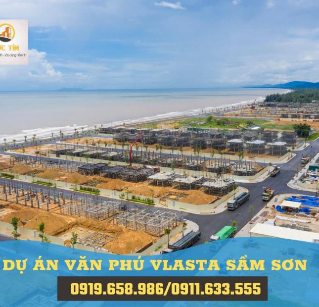 Nhận đặt chỗ dự án Văn Phú Vlasta Sầm Sơn ngay tại đây lh 0919658986