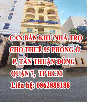 Cần bán khu nhà trọ ở Phường Tân Thuận Đông, Quận 7, TP HCM