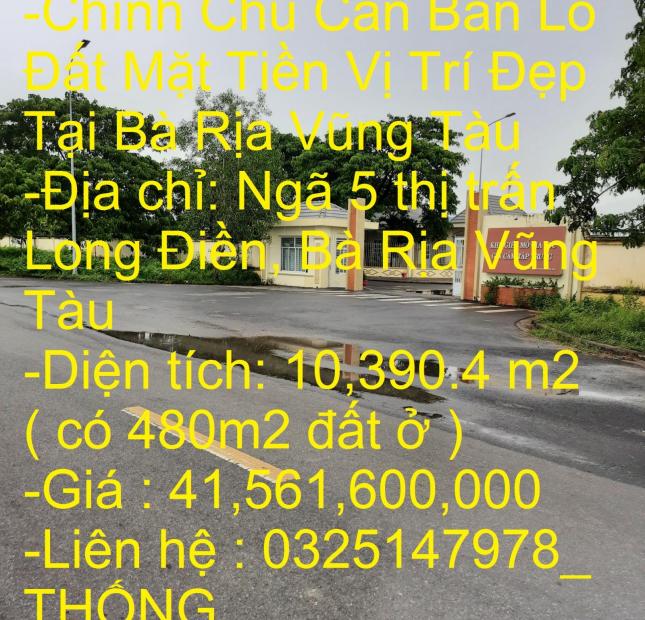 Chính Chủ Cần Bán Lô Đất Mặt Tiền Vị Trí Đẹp Tại Bà Rịa Vũng Tàu