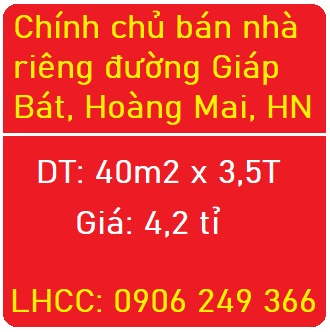 Chính chủ bán nhà riêng ngõ gần 3m đường Giáp Bát, Hoàng Mai, 4,2 tỷ; 0906249366