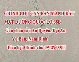 Chính chủ cần bán mảnh đất mặt đường quốc lộ 38b, gần chân cầu an duyên, đại an, vụ bản, nam định.