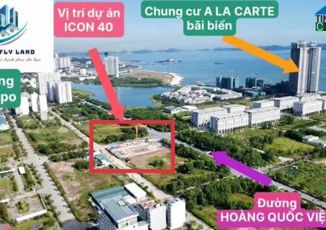 Đầu tư siêu phẩm căn hộ cao cấp ICON 40 CĐT BIM mặt đường Hoàng Quốc Việt Hạ Long giá hấp dẫn