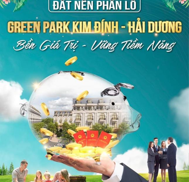 Quỹ hàng đất nền ngoại giao tại dự án Green Park Kim Đính, Kim Thành giá chủ đầu tư chiết khấu cao