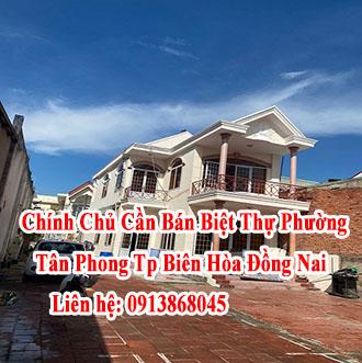 Chính Chủ Cần Bán Biệt Thự Phường Tân Phong, Tp Biên Hòa, Đồng Nai