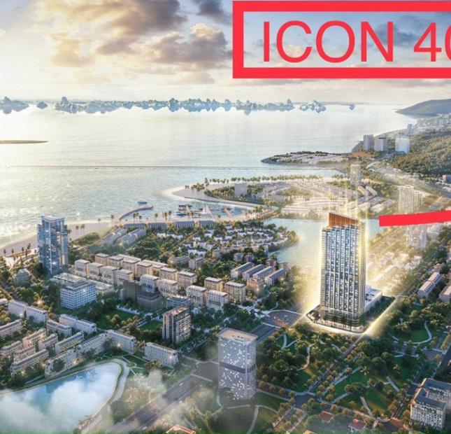 ĐẦU TƯ CĂN HỘ HOT NHẤT HẠ LONG DỰ ÁN ICON40 CĐT Bim trúng xế hộp với giá chỉ từ 1,3X tỷ/căn