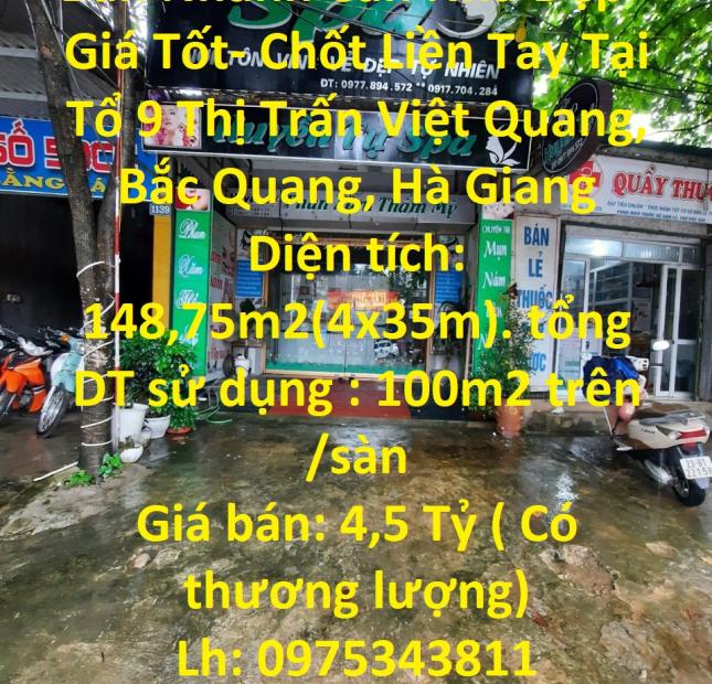 Bán Nhanh Căn Nhà Đẹp - Giá Tốt- Chốt Liền Tay Tại  Tổ 9 Thị Trấn Việt Quang, Bắc Quang, Hà Giang