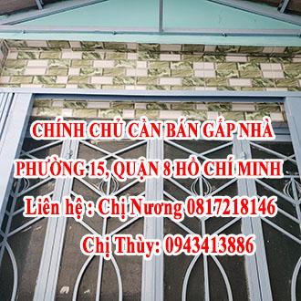 CHÍNH CHỦ CẦN BÁN GẤP NHÀ , PHƯỜNG 15, QUẬN 8 HỒ CHÍ MINH