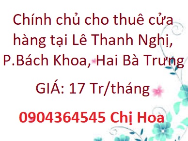 💥Chính chủ cho thuê cửa hàng tại Lê Thanh Nghị, P.Bách Khoa, Hai Bà Trưng; 17tr/th; 0904364545 