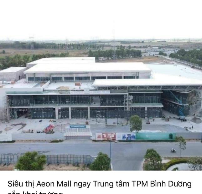 Bán nhà ngay trung tâm TP mới Bình Dương ngân hàng hỗ trợ lãi suất 9.9%
