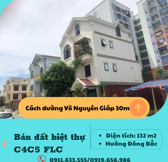 Cần bán nhanh đất biệt thự C4C5 FLC cách đường Võ Nguyên Giáp 30m