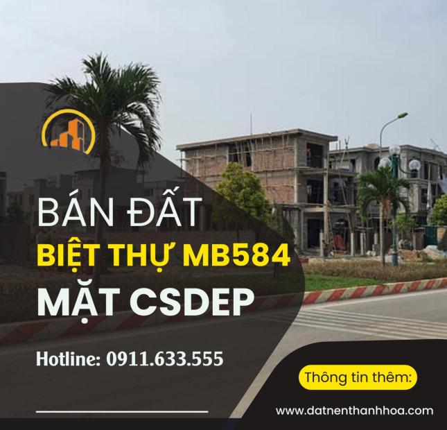 Bán lô biệt thự mặt đường đôi CSEDP mb584