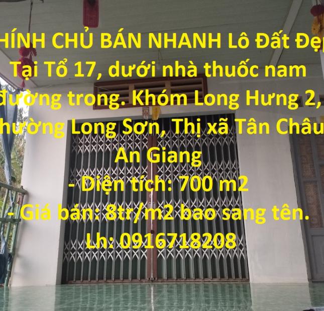 CHÍNH CHỦ BÁN NHANH Lô Đất Đẹp Tại Phường Long Sơn - Thị Xã Tân Châu - An Giang