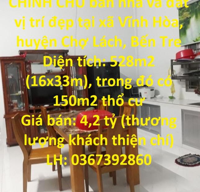 CHÍNH CHỦ bán nhà và đất vị trí đẹp tại xã Vĩnh Hòa, huyện Chợ Lách, Bến Tre