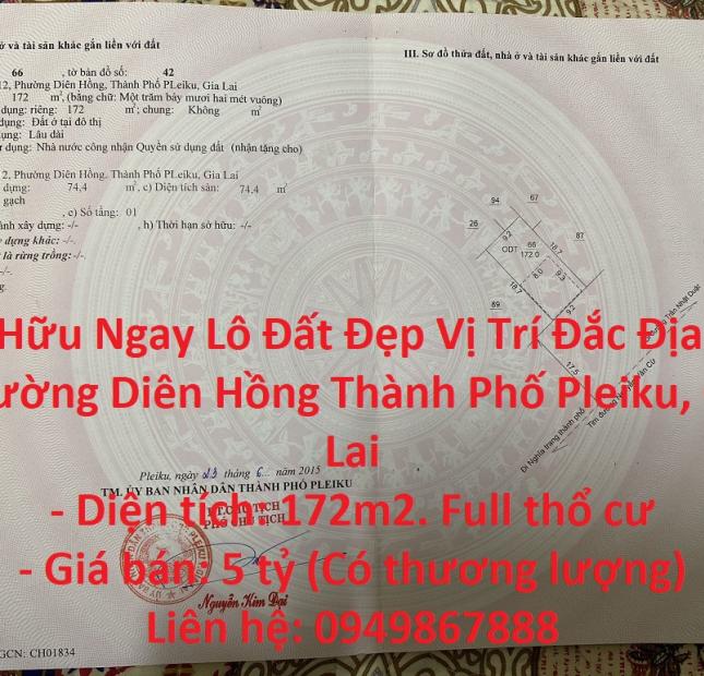 Sở Hữu Ngay Lô Đất Đẹp Vị Trí Đắc Địa Tại Phường Diên Hồng Thành Phố Pleiku, Gia Lai