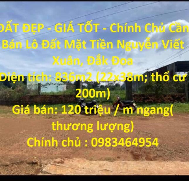 ĐẤT ĐẸP - GIÁ TỐT - Chính Chủ Cần Bán Lô Đất Mặt Tiền Nguyễn Viết Xuân, Đắk Đoa