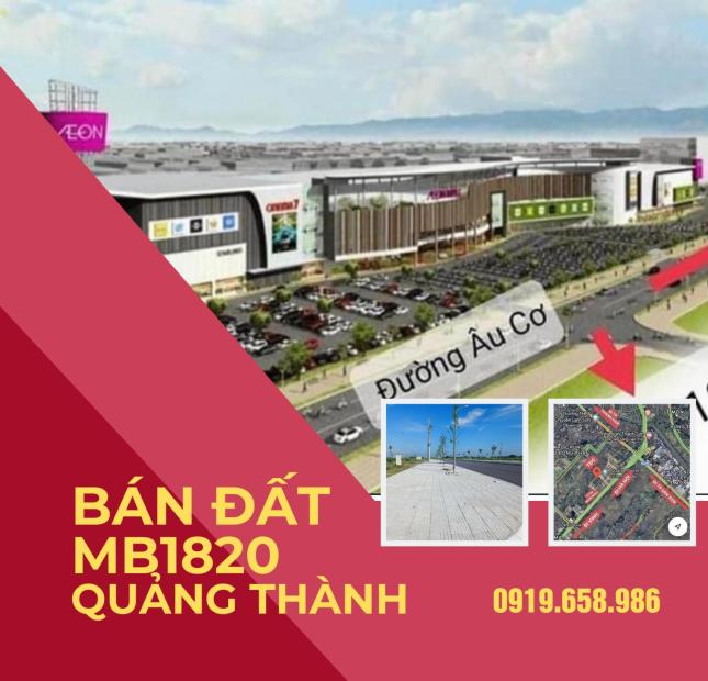 Bán đất tái định cư mb1820 Quảng Thành gần Aone Mall chuẩn bị khởi công.