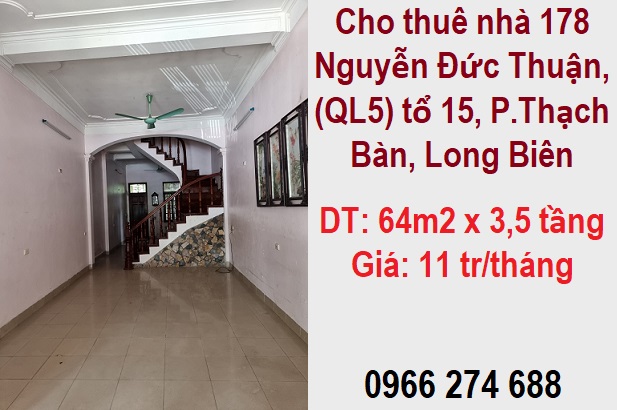 ⭐Cho thuê nhà 178 Nguyễn Đức Thuận, (QL5) tổ 15, P.Thạch Bàn, Long Biên, 11tr/th; 0966274688  