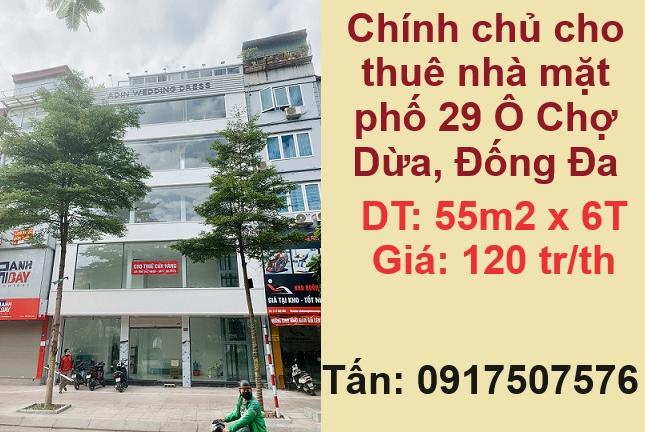 Chính chủ cho thuê nhà mặt phố 29 Ô Chợ Dừa, Đống Đa, 120tr/th; 0917507576