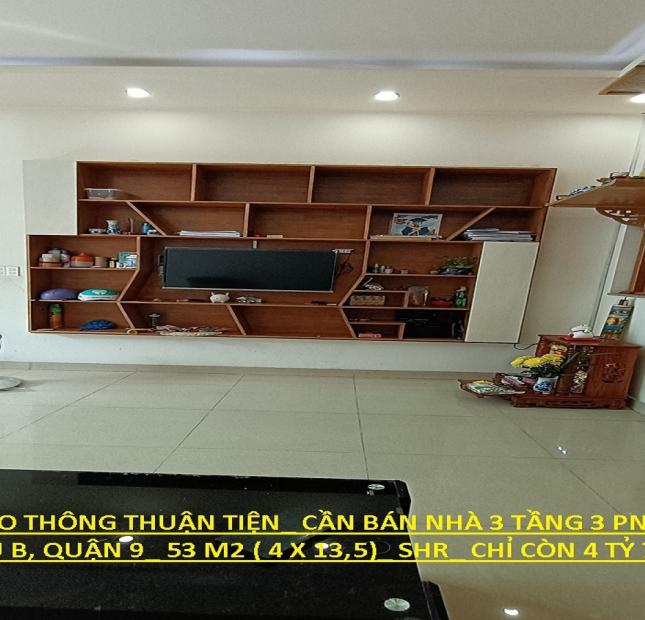 CẦN BÁN GẤP NHÀ 3 TẦNG 3 PN TẠI ĐƯỜNG 2, TĂNG NHƠN PHÚ B, Q.9_ 53 m2 ( 4 x 13,5)_ SHR