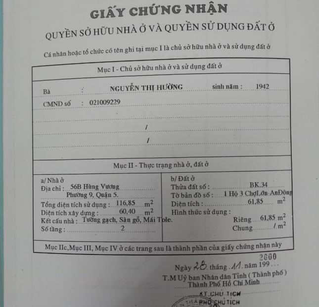 231 Hùng Vương, P9, Q.5
DT: 4.2 x 15 CN 62m2
Kết cấu: trệt + 1 lầu
2 Mặt tiền trước sau, 1 mặt