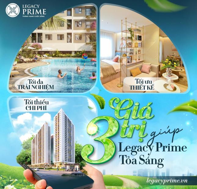 Chỉ với 100 triệu - sở hữu căn hộ Legacy Prime - Thuận An - Bình Dương