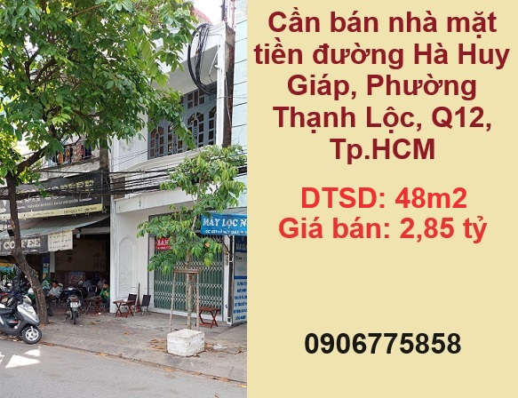 ⭐Cần bán nhà mặt tiền đường Hà Huy Giáp, Phường Thạnh Lộc, Q12, Tp.HCM; 0906775858