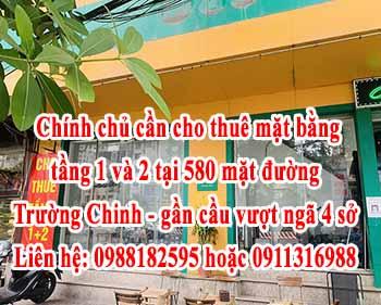 Chính chủ cần cho thuê mặt bằng tầng 1 và 2 tại 580 mặt đường Trường Chinh ( gần cầu vượt ngã 4 sở