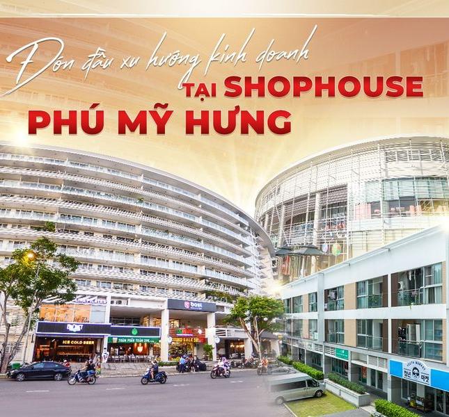 Shophouse Phú Mỹ Hưng Vị trí đẹp, hợp đồng thuê sẵn, sổ hồng vĩnh viễn, TT dài đến tháng 7/2025