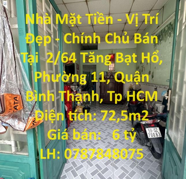 Nhà Mặt Tiền - Vị Trí Đẹp - Chính Chủ Bán Tại Phường 11, Quận Bình Thạnh, Tp Hồ Chí Minh