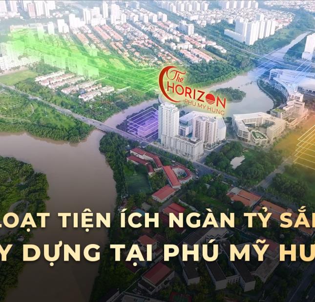 Mở bán căn hộ The horizon Phú Mỹ Hưng view trực diện Hồ Bán Nguyệt và Cầu Ánh Sao mua trực tiếp